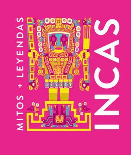 Mitos y Leyendas Incas