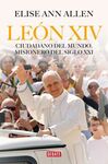 LEÓN XIV: CIUDADANO DEL MUNDO, MISIONERO DEL SIGLO XXI