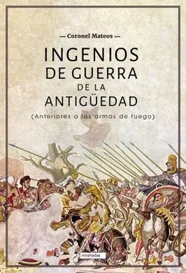 Ingenios de Guerra de la Antigüedad