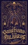 GUARDIANA DE LAS PALABRAS: EL OJO DE LA VERDAD, LA
