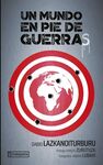 UN MUNDO EN PIE DE GUERRAS