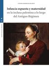 INFANCIA EXPUESTA Y MATERNIDAD EN LA INCLUSA PALENTINA A LO LARGO DEL ANTIGUO RÉ