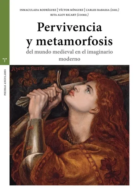 Pervivencia y Metamorfosis del Mundo Medieval en el Imaginario Moderno