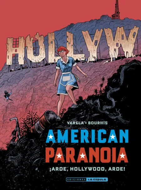 American Paranoia. ¡Arde, Hollywood, Arde!