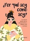 ¿POR QUÉ SOY COMO SOY?