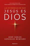 LAS EVIDENCIAS DE QUE JESÚS ES DIOS