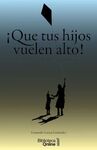 ¡¡QUE TUS HIJOS VUELEN ALTO!!