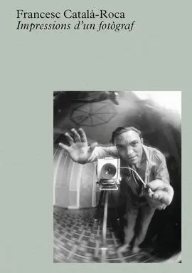 Catalá-Roca: Impressions D'un Fotograf