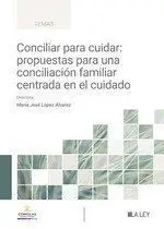 Conciliar para Cuidar: Propuestas para una Concili