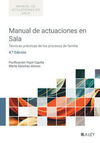 MANUAL DE ACTUACIONES EN SALA. TÉCNICAS PRÁCTICAS DE LOS PROCESOS DE FAMILIA