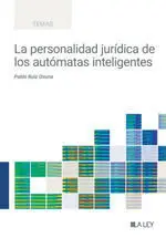 La Personalidad Jurídica de los Autómatas Inteligentes