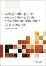 Guía Práctica para el Ejercicio del Cargo de Presidente de Comunidad de Propieta
