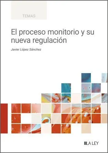 El Proceso Monitorio y Su Nueva Regulación
