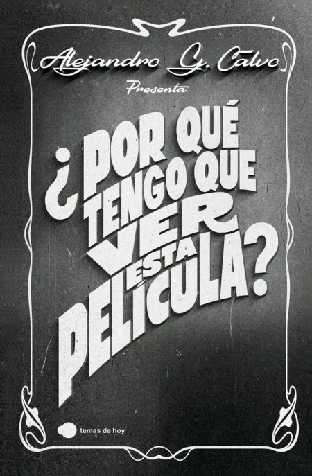 ¿Por que Tengo que Ver esta Pelicula?