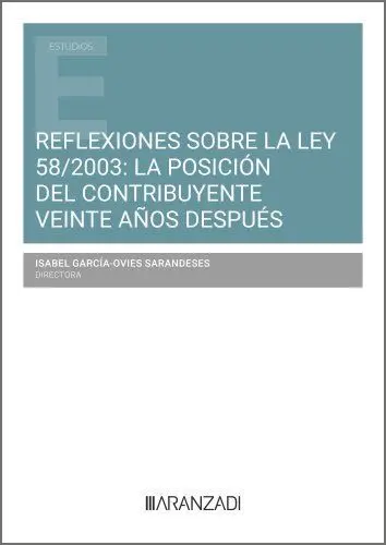 Reflexiones Sobre la Ley 58/2003: la Posición del Contribuyente Veinte Años Desp
