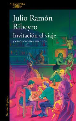 Invitacion Al Viaje y Otros Cuentos Ined
