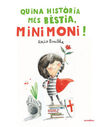 QUINA HISTÒRIA MES BÈSTIA, MINIMONI!