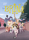 LA BRINA 2: CADA AMIC ÉS UNA AVENTURA