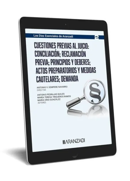 Cuestiones Previas Al Juicio: Conciliación; Reclamación Previa; Principios y Deberes; Actos Preparatorios y Medidas Cautelares; Demanda