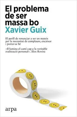 El Problema de Ser Massa Bo