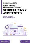 COMPETENCIAS PROFESIONALES DE LAS SECRETARIAS Y ASISTENTES