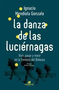 La Danza de las Luciernagas - Vivir, Pasar y Morir