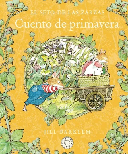 Cuento de Primavera (Nueva Edición). El Seto de las Zarzas