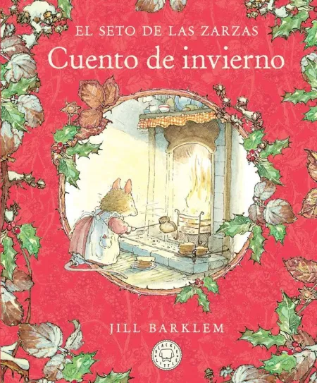 El Seto de las Zarzas. Cuento de Invierno (Nueva Edición)