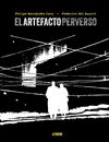 ARTEFACTO PERVERSO, EL