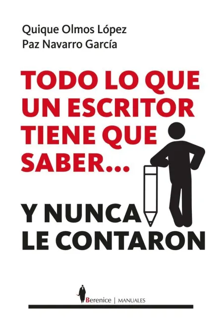 Todo lo que un Escritor Tiene que Saber... y Nunca