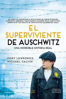 El Superviviente de Auschwitz. El Hombre que Sobrevivió a Seis Campos de Concent