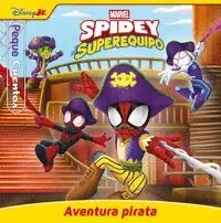 Spidey y Su Superequipo. Aventura Pirata. Pequecue