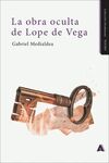 LA OBRA OCULTA DE LOPE DE VEGA. 2ºEDIC