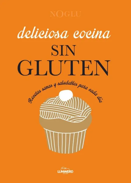 Deliciosa Cocina sin Gluten