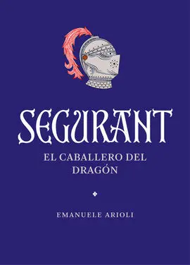 Segurant. El Caballero del Dragón
