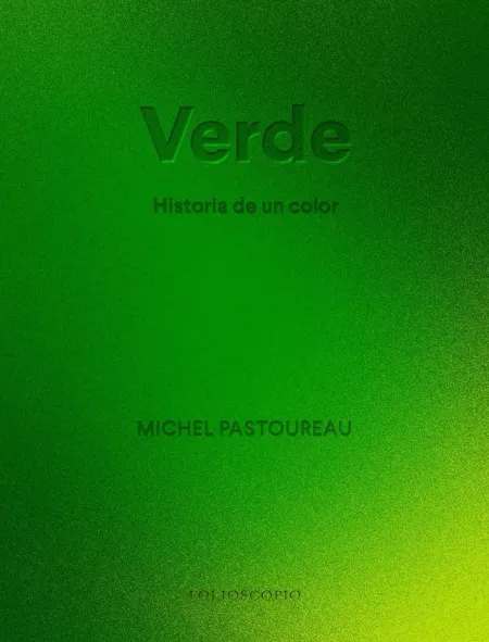 Verde. Historia de un Color