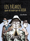 PAJAROS QUE AL SURCAR EL ALBA