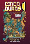 CINCO DUROS: LA HISTORIA DEL VIDEOJUEGO EN ESPAÑA