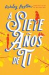 A SIETE AÑOS DE TI
