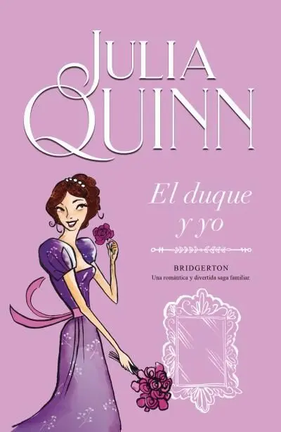 Duque y Yo, el (Bridgerton 1)