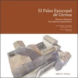 El Palau Episcopal de Girona - Mil Anys D'historia