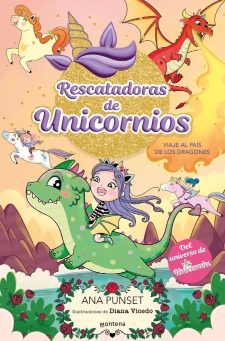 Rescatadoras de Unicornios 6. Viaje Al País de los Dragones