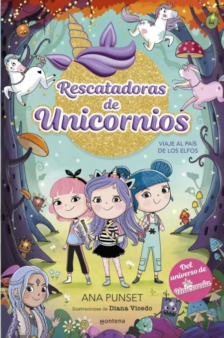 Rescatadoras de Unicornios 8. Viaje Al País de los Elfos