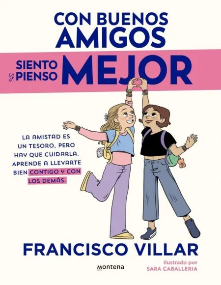 Con Buenos Amigos Pienso y Siento Mejor