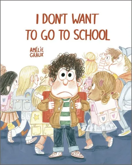 I Don't Want To Go To School