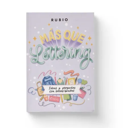 Mas que Lettering. Ideas y Proyectos con Letras Bonitas
