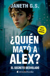 ¿QUIEN MATO A ALEX? EL SECRETO DESVELADO (PARTE 2)