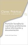 CLAVES PRÁCTICAS PARTICIÓN HEREDITARIA: CUESTIONES PRELIMINARES SOBRE INFORMACIÓ