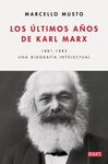 ULTIMOS AÑOS DE KARL MARX, LOS