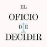 EL OFICIO DE DECIDIR: MIGUEL PASCAU LIAÑO